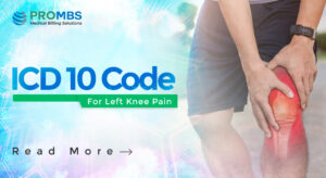ICD 10 code for left knee pain - One Month free Medical Billing Service offered by PROMBS