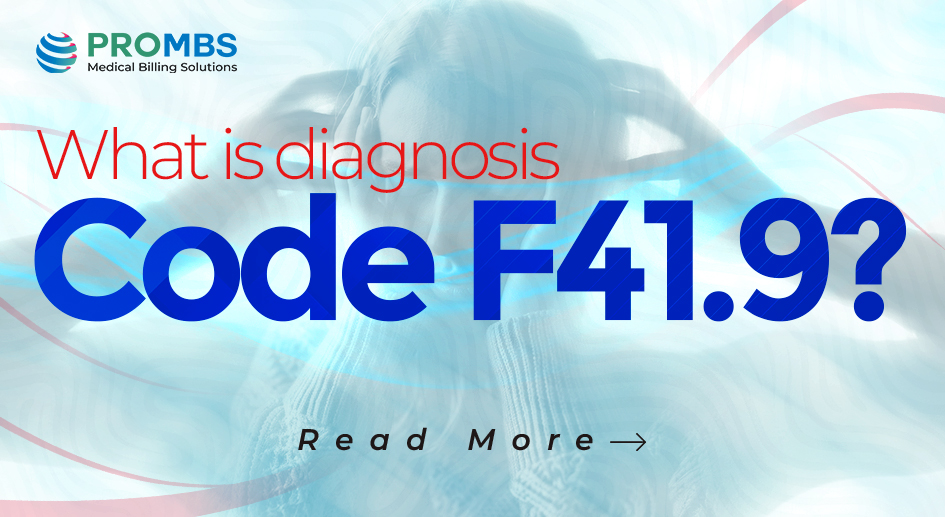 What Does ICD-10 Code F41.9 Mean - PROMBS