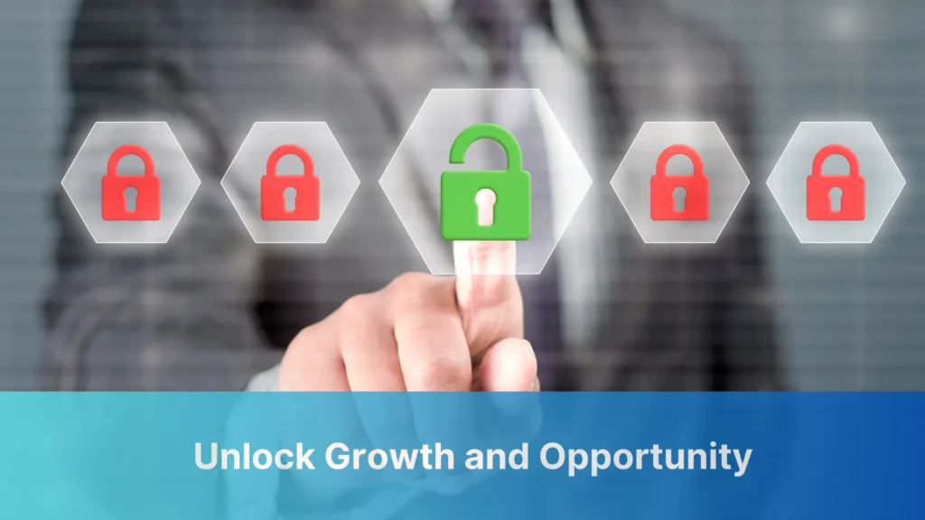 Unlock Growth and Opportunity
