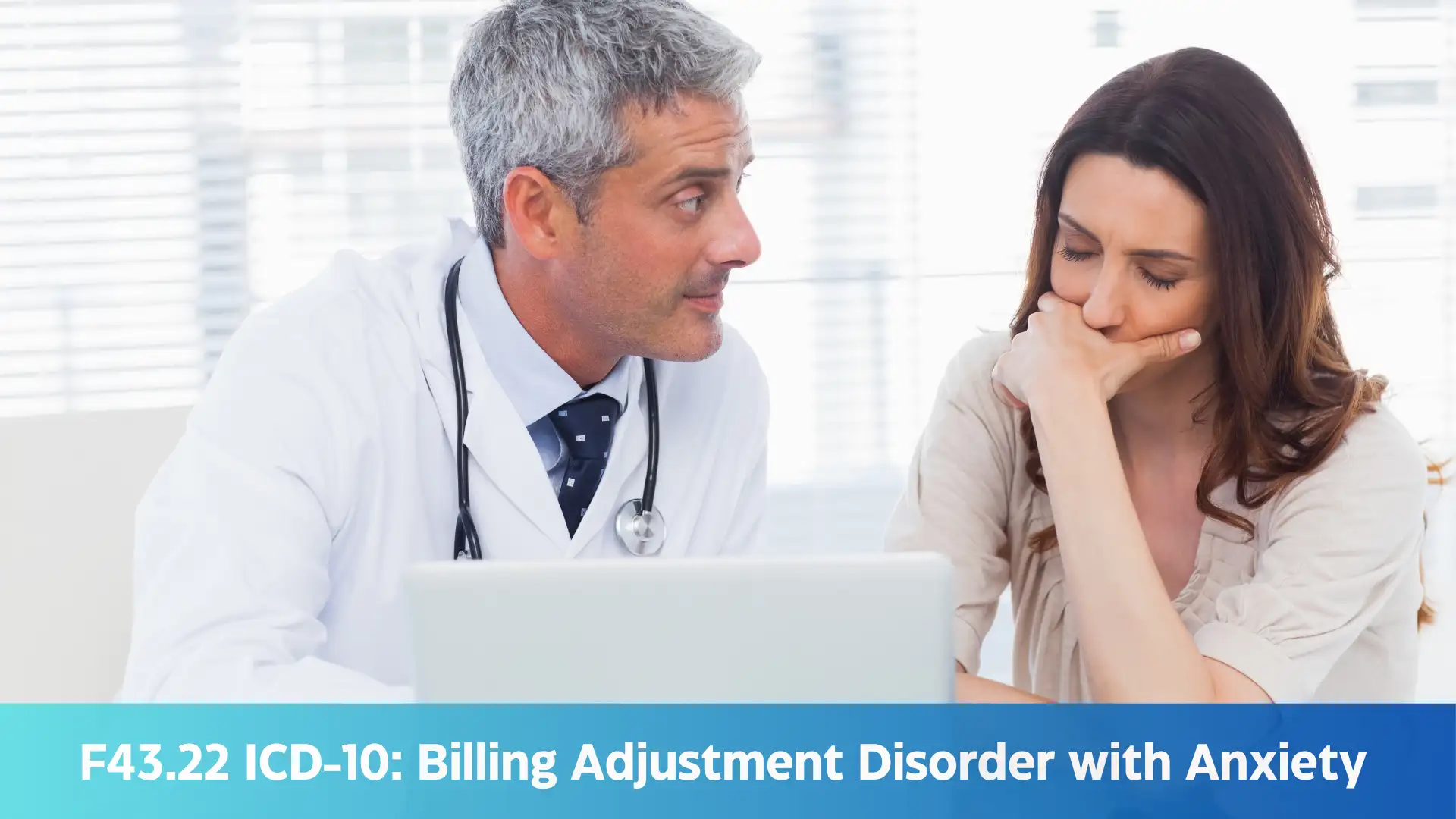 F43.22 ICD-10 Billing Adjustment Disorder with Anxiety