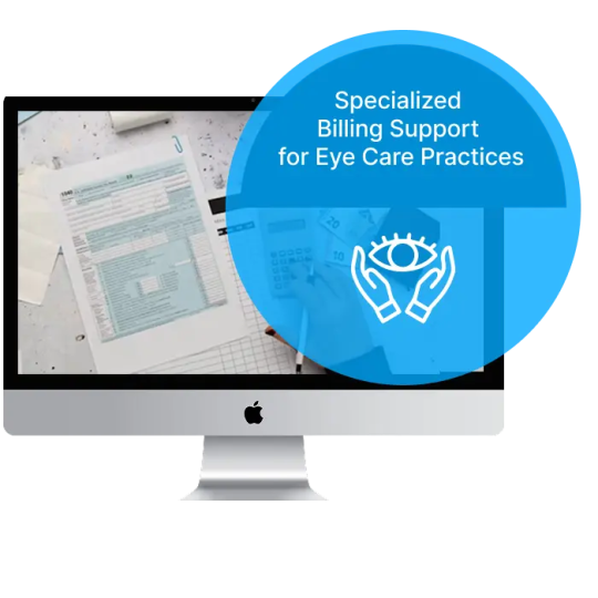 Specialized Billing Support for Eye Care Practices