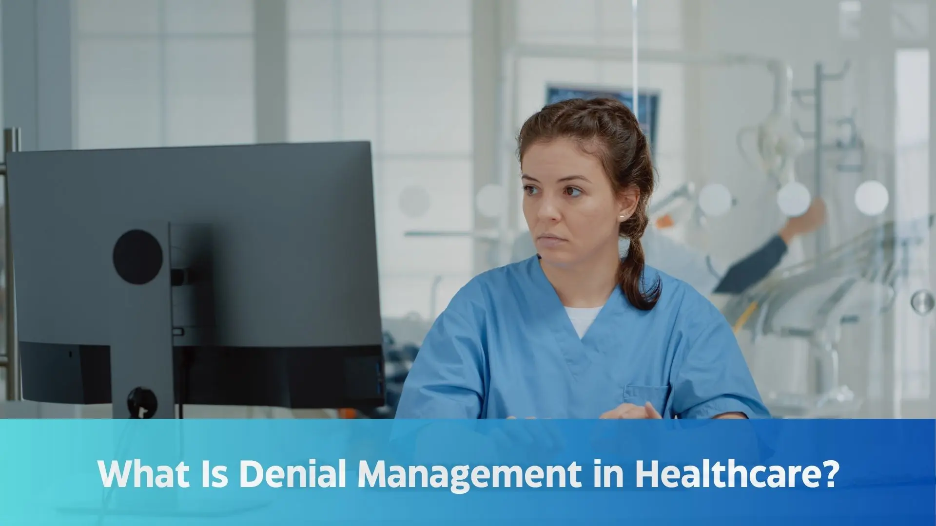 What Is Denial Management in Healthcare