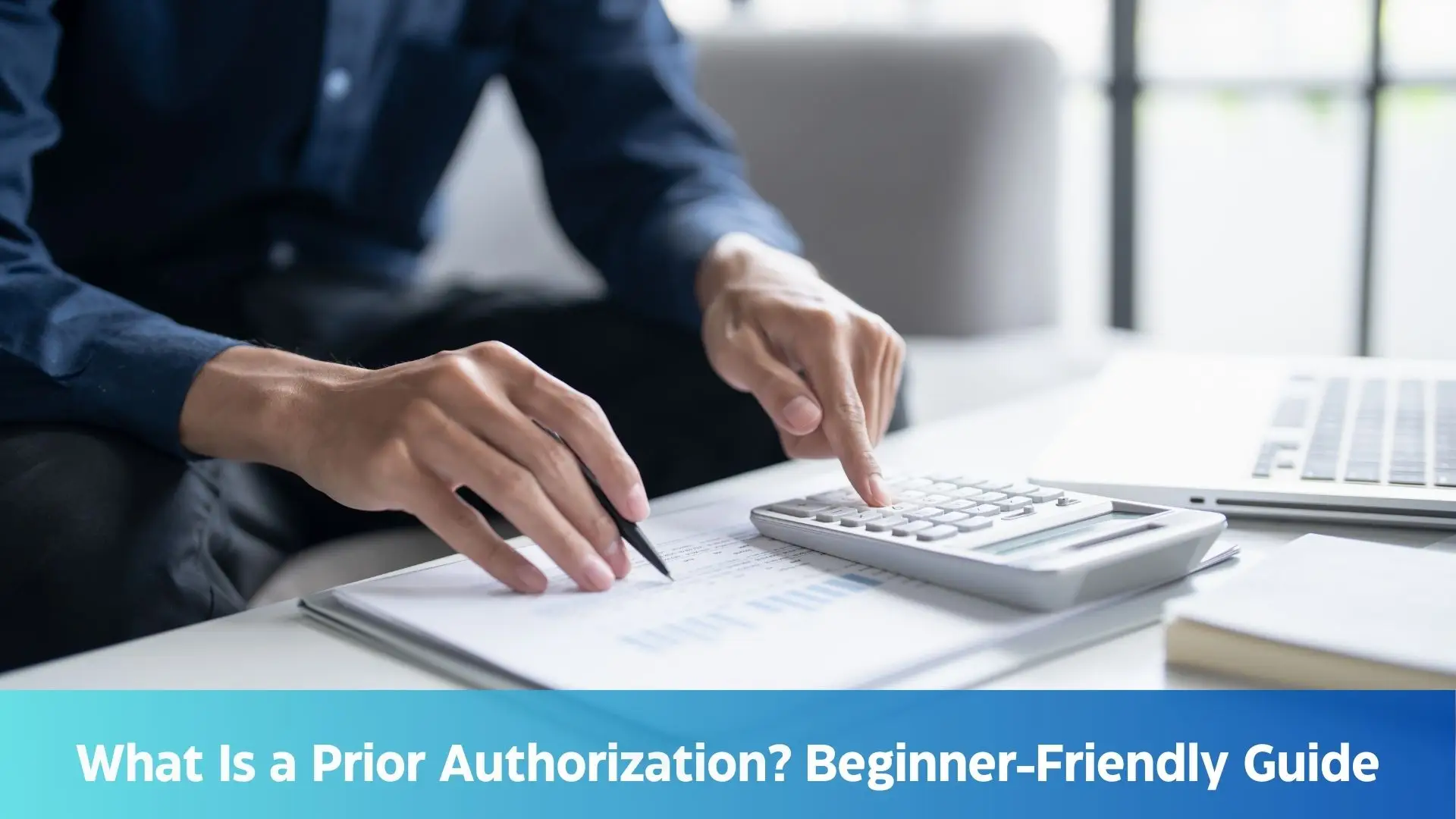 What Is a Prior Authorization Beginner-Friendly Guide