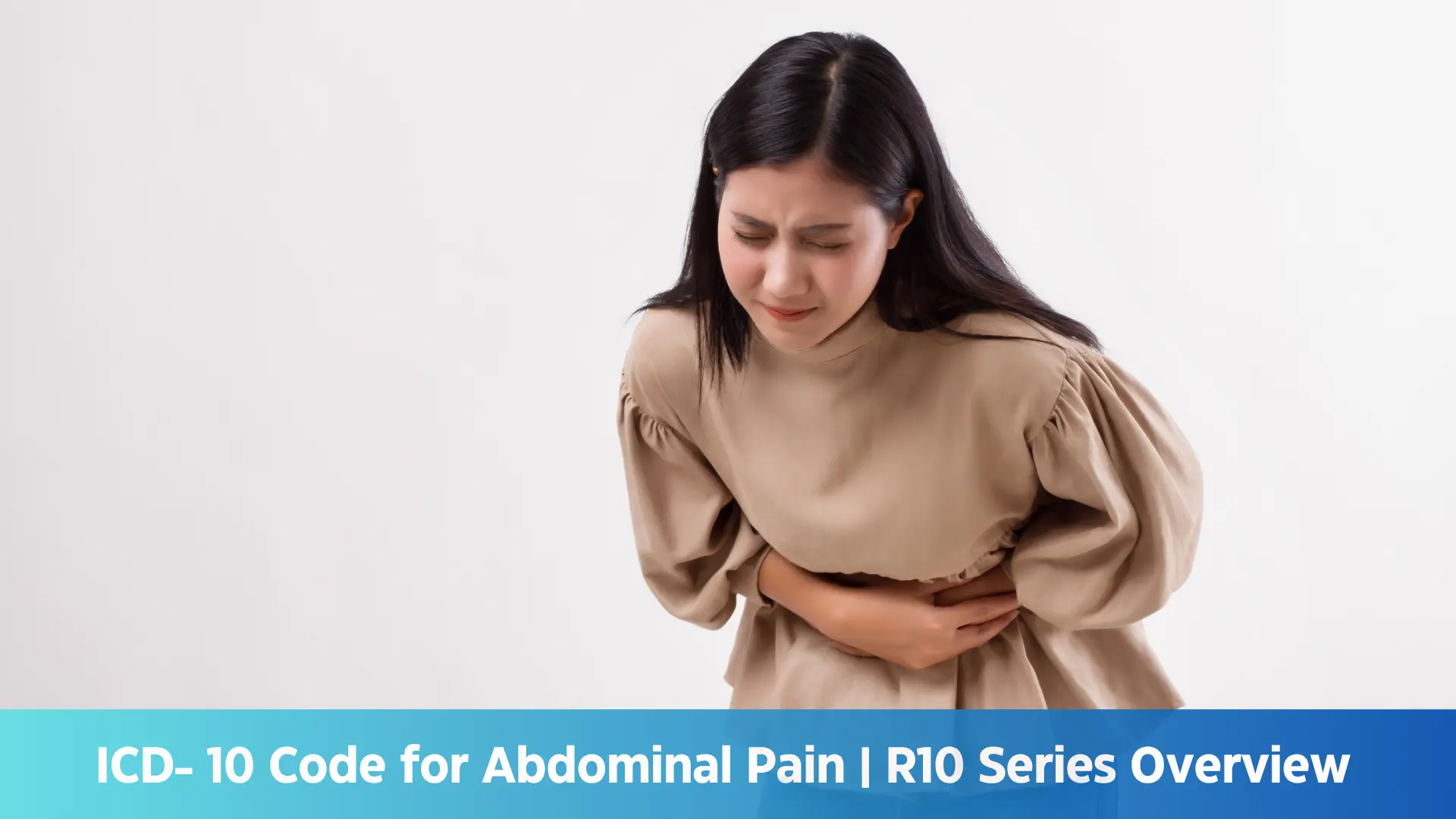 ICD- 10 Code for Abdominal Pain R10 Series Overview