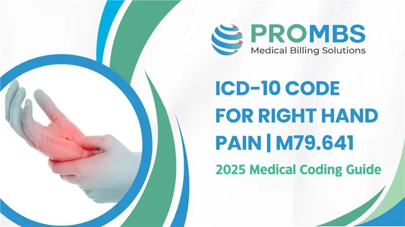 ICD-10 Code for Right Hand Pain M79.641 (2025 Guide)