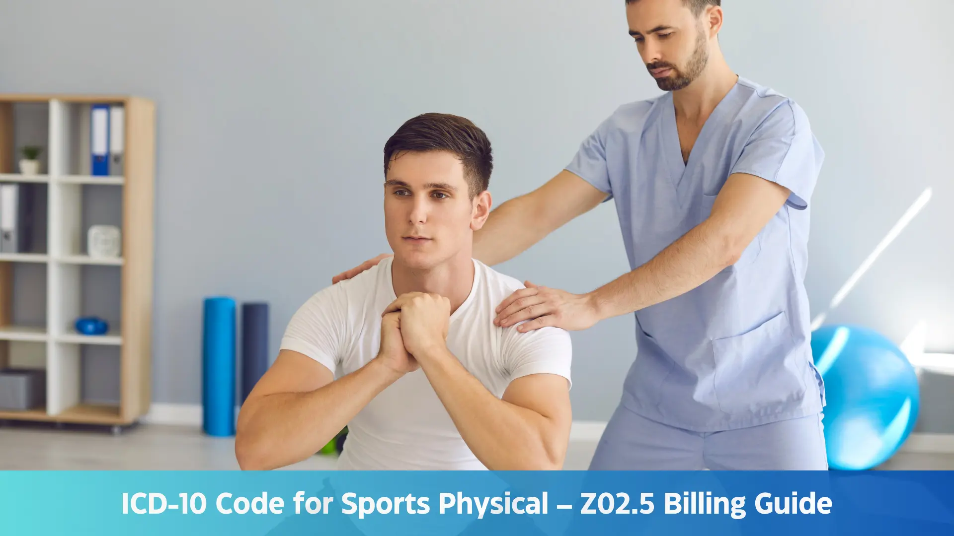 ICD-10 Code for Sports Physical – Z02.5 Billing Guide
