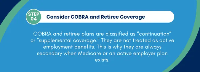 Step 4 How is COBRA or retiree coverage treated in insurance billing