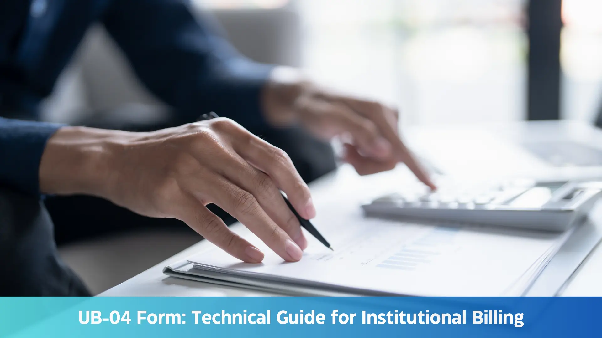 UB-04 Form Technical Guide for Institutional Billing