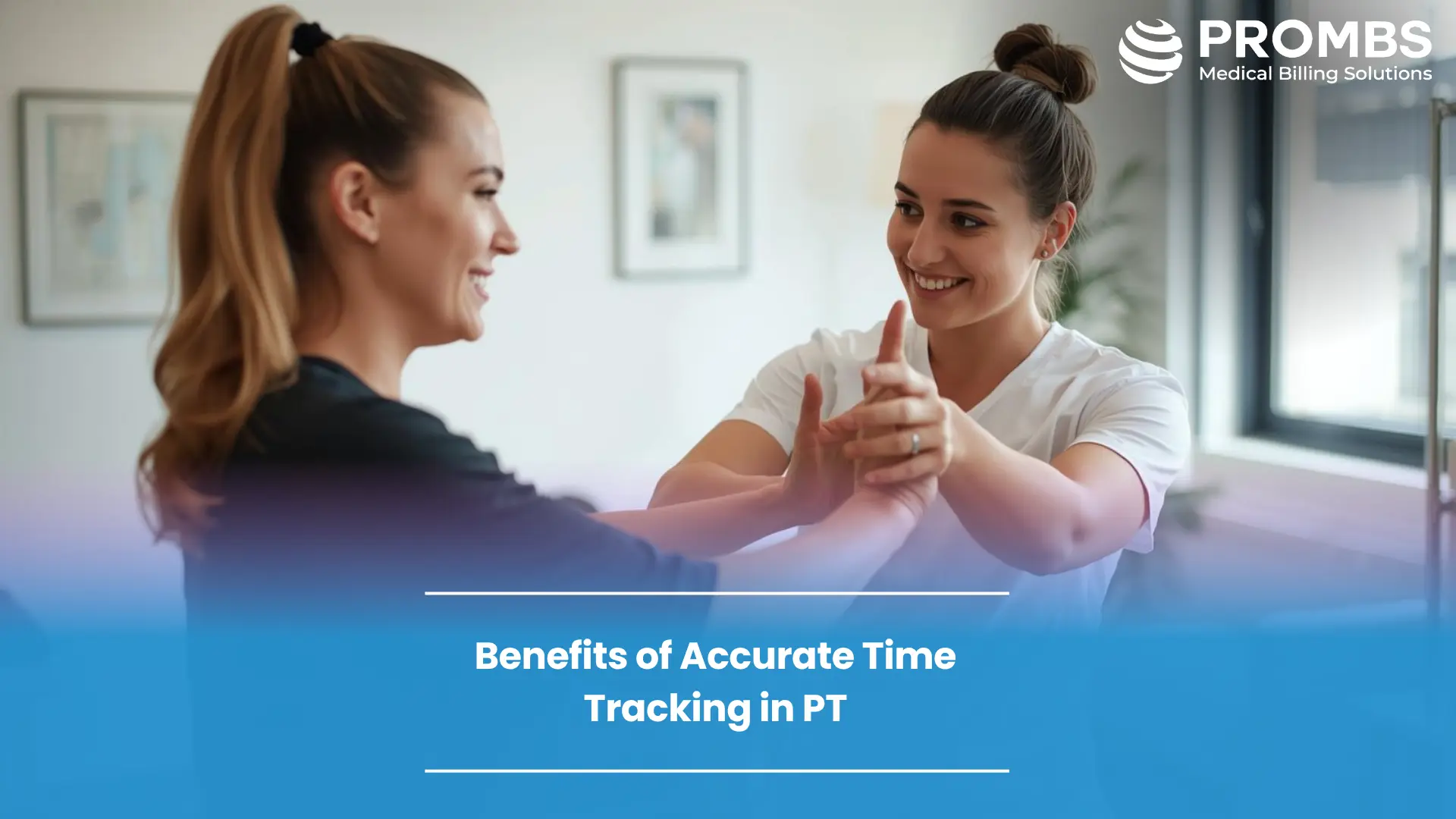 Benefits of Accurate Time Tracking in PT