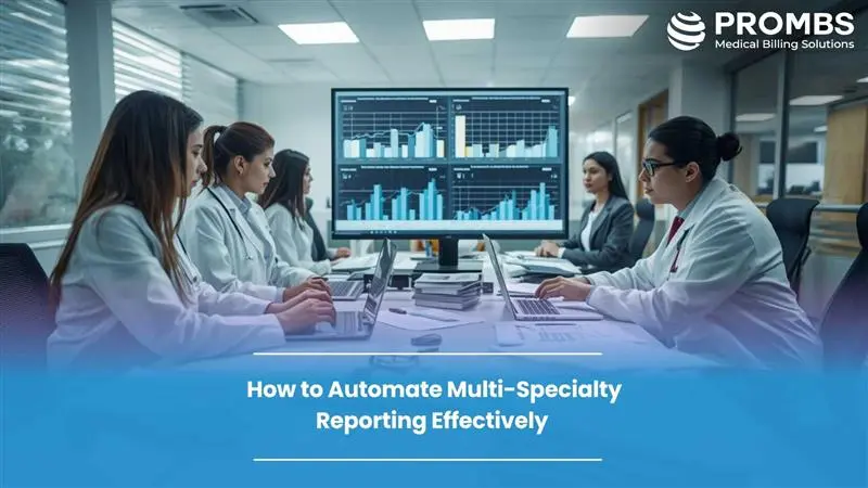 How to Automate Multi-Specialty Reporting Effectively