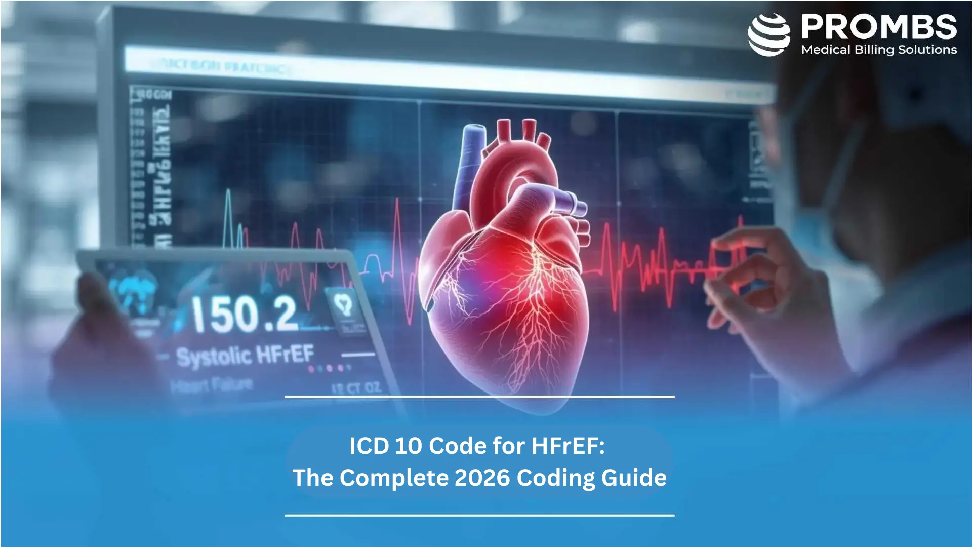 ICD 10 Code for HFrEF: The Complete 2026 Coding Guide