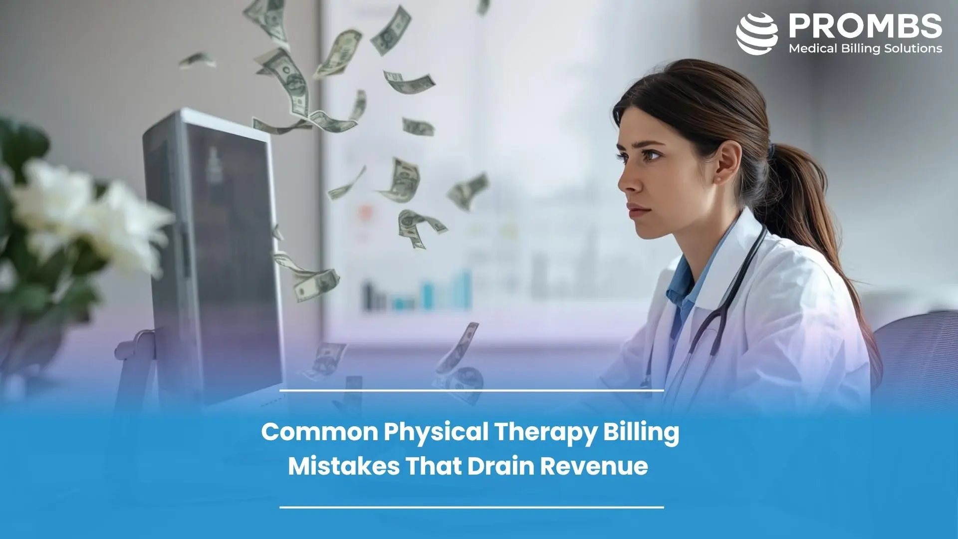 Common Physical Therapy Billing Mistakes That Drain Revenue
