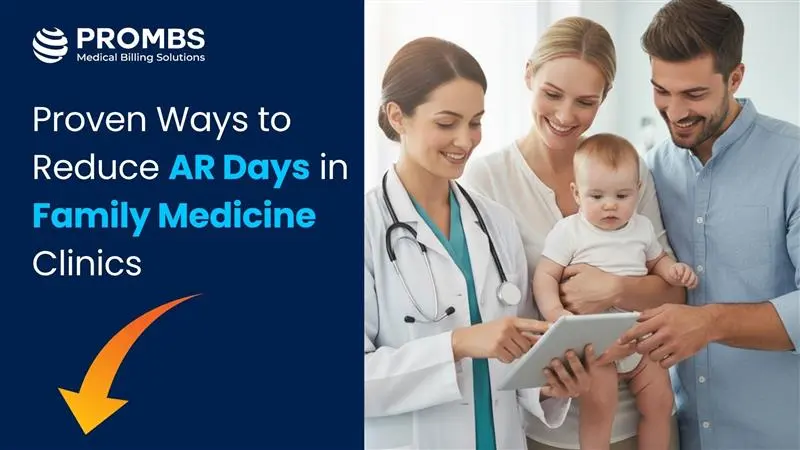 Proven Ways to Reduce AR Days in Family Medicine Clinics