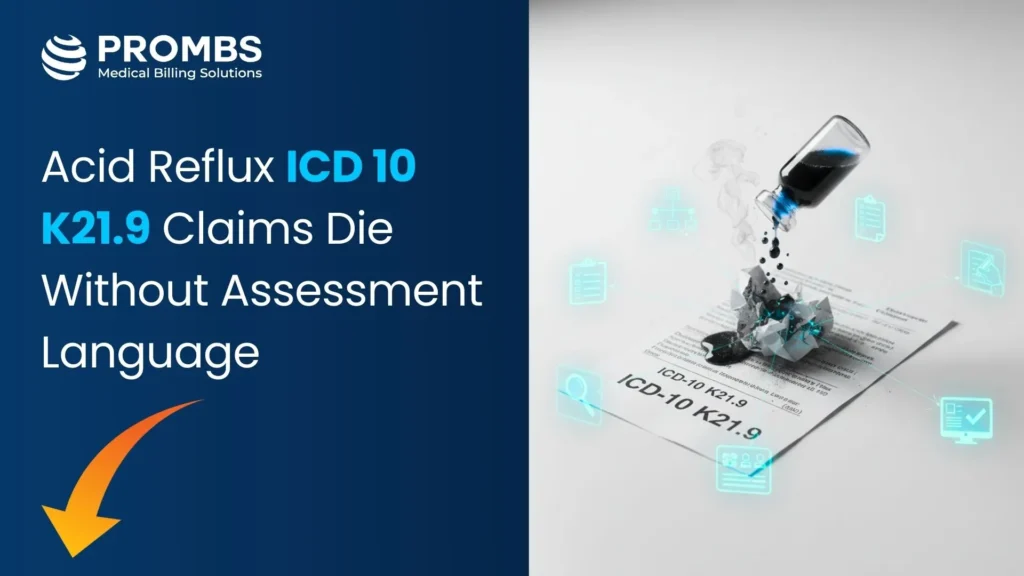 Acid Reflux ICD 10 K21.9 Claims Die Without Assessment Language