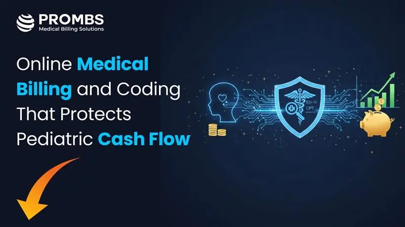 Online Medical Billing and Coding That Protects Pediatric Cash Flow