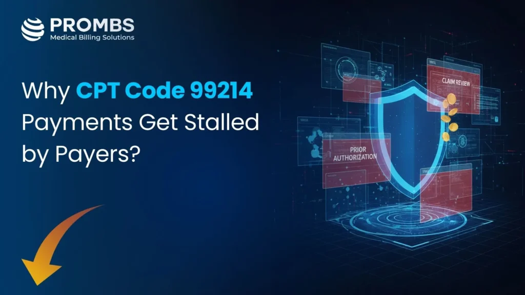 Why CPT Code 99214 Payments Get Stalled by Payers