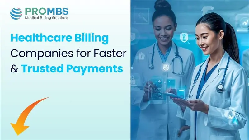 Healthcare Billing Companies for Faster & Trusted Payments