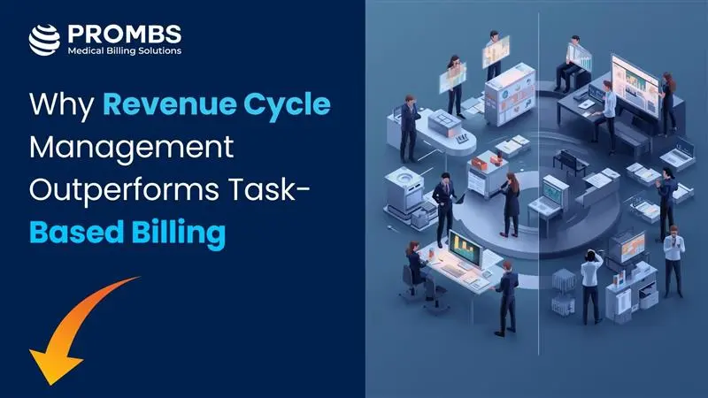 Why Revenue Cycle Management Outperforms Task-Based Billing