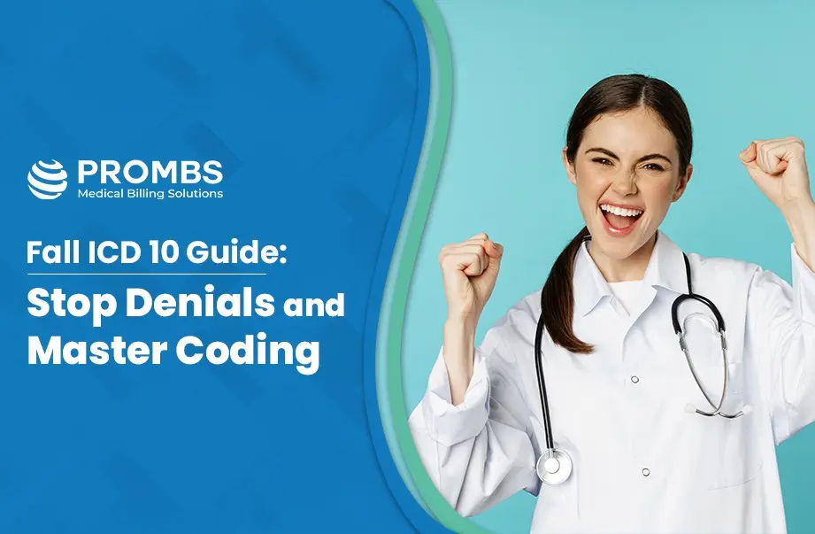 Fall ICD 10 Guide Stop Denials and Master Coding
