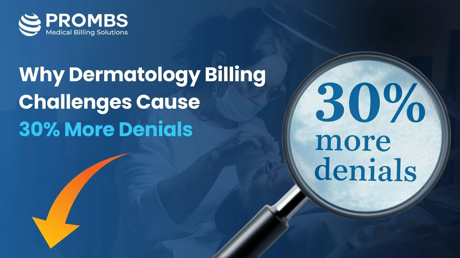 Why Dermatology Billing Challenges Cause 30% More Denials