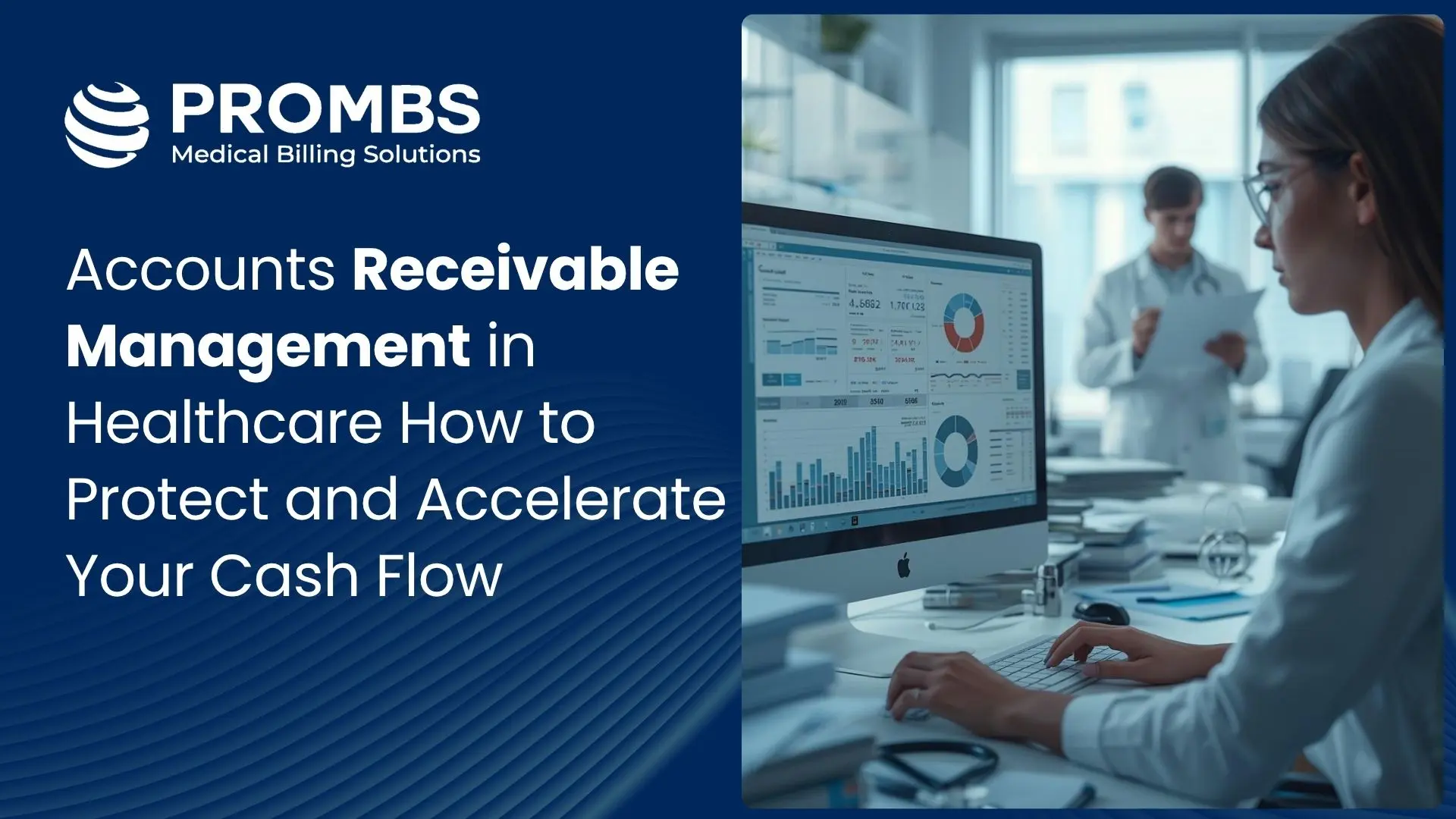 Accounts Receivable Management in Healthcare How to Protect and Accelerate Your Cash Flow